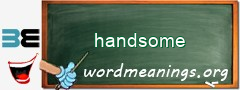 WordMeaning blackboard for handsome